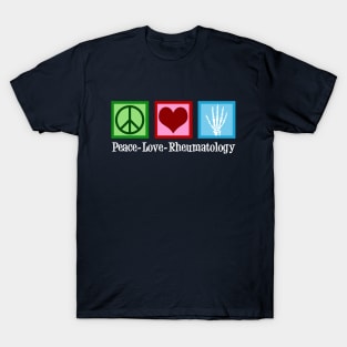 Peace Love Rheumatology T-Shirt